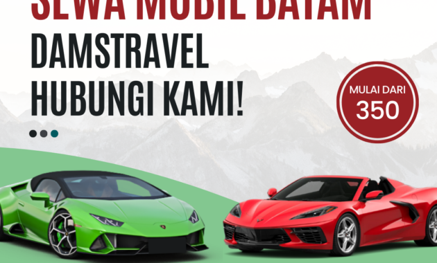 Sewa Mobil Batam Terbaik dari DamsTravel: Solusi Praktis untuk Perjalanan Lebih Fleksibel