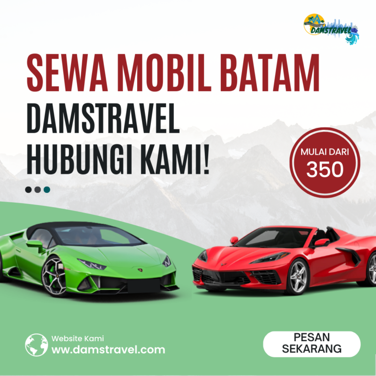 Sewa Mobil Batam Terbaik dari DamsTravel: Solusi Praktis untuk Perjalanan Lebih Fleksibel