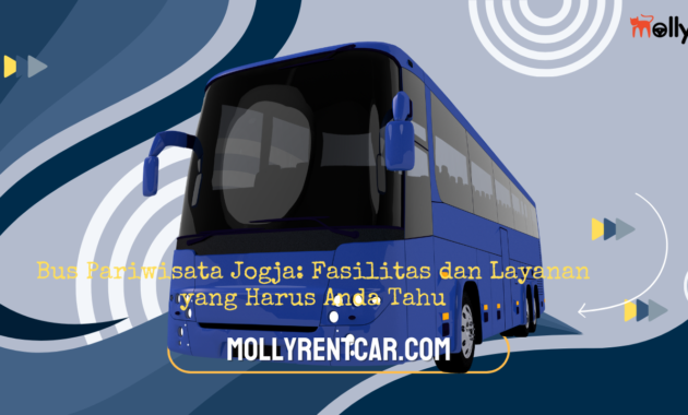 Bus Pariwisata Jogja Fasilitas dan Layanan yang Harus Anda Tahu