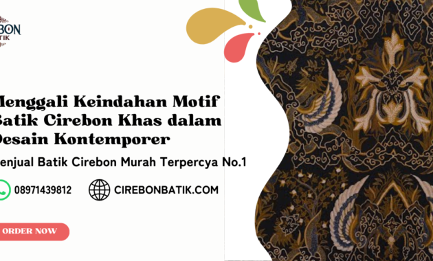 Menggali Keindahan Motif Batik Cirebon Khas dalam Desain Kontemporer